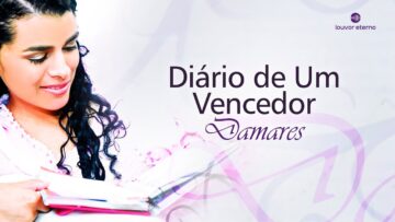 Damares – Diário de Um Vencedor (Louvor com Letra)
