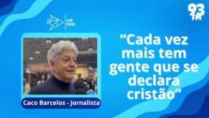Entrevista com o Jornalista Caco Barcelos na Expo Cristã – Rádio 93FM