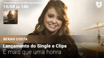 Bekah Costa – Lançamento do Single e Clipe “É Mais
