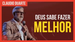 Cláudio Duarte – Deus tem a maneira CERTA