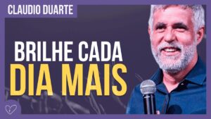 Cláudio Duarte – Que vejam a LUZ que está em você