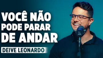 Deive Leonardo VOCÊ NÃO PODE PARAR! Deive Leonardo 2025