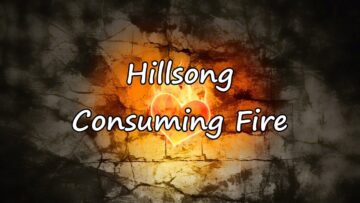 Hillsong – Consuming Fire [with lyrics]