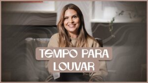 Tempo para Louvar | Devocional | Aline Barros