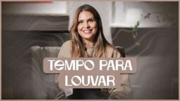 Tempo para Louvar | Devocional | Aline Barros