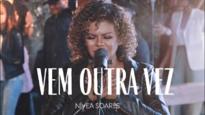 VEM OUTRA VEZ – NÍVEA SOARES | CLIPE OFICIAL