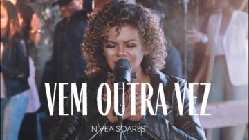 VEM OUTRA VEZ – NÍVEA SOARES | CLIPE OFICIAL