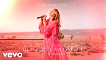 Aline Barros – Deus do Impossível (Ao Vivo em Mojave