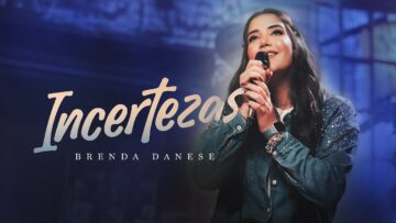 Brenda Danese | Incertezas