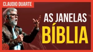 Cláudio Duarte – As 8 janelas da Bíblia