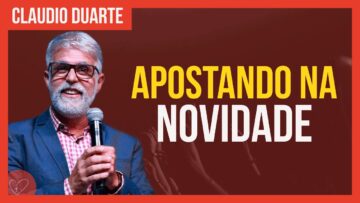 Cláudio Duarte – Faça o que você nunca fez