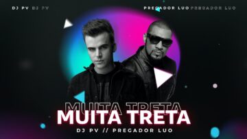 DJ PV & Pregador Luo | Muita Treta (Remix)
