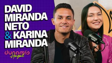 David Miranda Neto e Karina Miranda | DUNAMIS HANGOUT Podcast