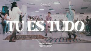 Tu És Tudo – Isadora Pompeo, @JullianySouza ft. @LeoBrandao (AURORA)