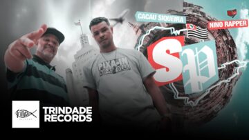 Cacau Siqueira & Nino Rapper | SP | Trindade Records