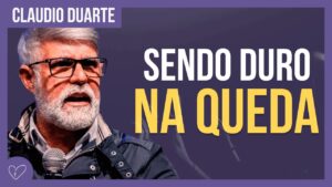 Cláudio Duarte – Aprendendo a NÃO DESISTIR