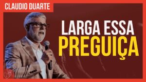 Cláudio Duarte – Não deixe para depois