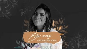 GABRIELA ROCHA – ESTÁS COMIGO (LYRIC VÍDEO)