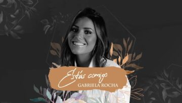 GABRIELA ROCHA – ESTÁS COMIGO (LYRIC VÍDEO)