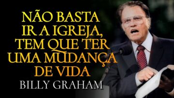 NÃO Basta IR a IGREJA, tem que TER uma MUDANÇA