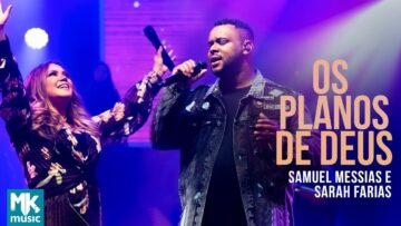 Samuel Messias e Sarah Farias – Os Planos de Deus