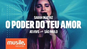 Sarah Beatriz – O Poder do Teu Amor (The Power