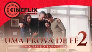 Uma Prova de Fé 2 – Voltando para Casa