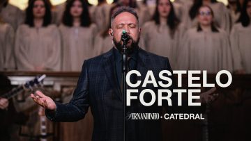 CASTELO FORTE | Fernandinho (Catedral Ao Vivo)