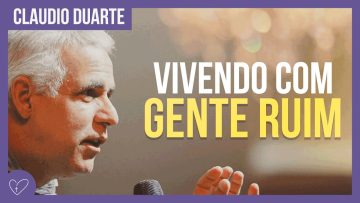 Cláudio Duarte – Como viver com gente difícil