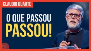 Cláudio Duarte – O passado ficou para trás