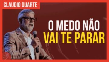 Cláudio Duarte – Viva além dos medos