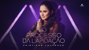Cristiane Lourenço – O Processo Da Lapidação | Clipe Oficial