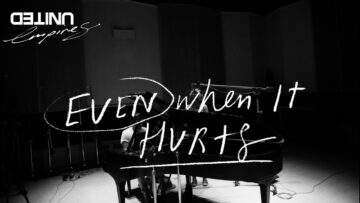 Even When It Hurts (Praise Song) Live – Hillsong UNITED
