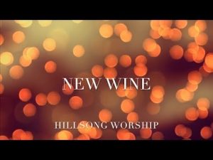 New Wine – Hillsong Worship Lyrics