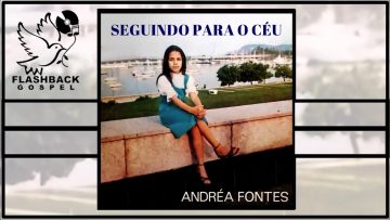 Andrea Fontes – Dai Glória a Deus