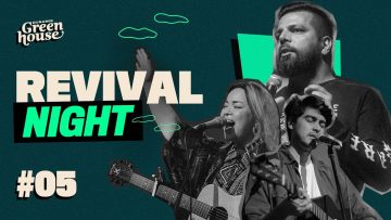 DUNAMIS GREENHOUSE // Revival Night #5 // Gustavo Paiva