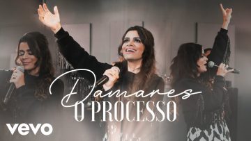 Damares – O Processo (Clipe Live)