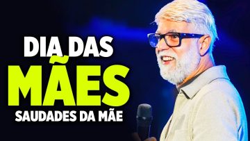 Dia das Mães – Pastor Claudio Duarte