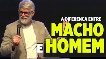 Pastor Claudio Duarte A DIFERENÇA ENTRE MACHO E HOMEM Tente