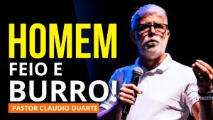 Pastor Claudio Duarte HOMEM FEIO E BURRO! Pr Claudio Duarte