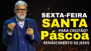 Pastor Claudio Duarte Sexta feira Santa e Páscoa – Pr Claudio Duarte