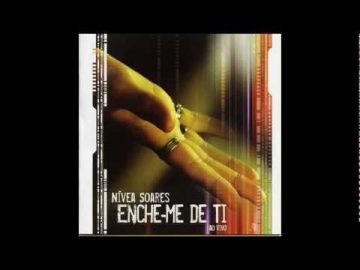 01 Aquele Que É – Nívea Soares CD Enche-me de
