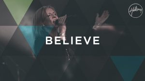 Believe – Hillsong Worship
