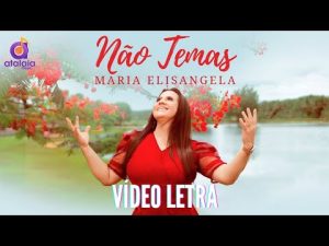 😭CHOREI😭 OUVINDO ESSE LOUVOR OUÇA • MARIA ELISÂNGELA – NÃO TEMAS CLIPE [ Vídeo Letra ]