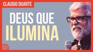 Cláudio Duarte – Deus que mostra o caminho