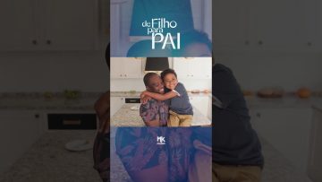 Com esforço e amor, seu pai te ensinou a verdadeira