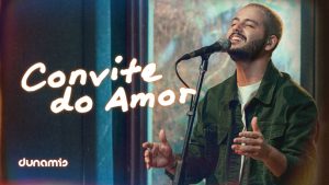 Convite Do Amor | Dunamis Music