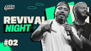 DUNAMIS GREENHOUSE // Revival Night #2 // Samuel Rodrigues