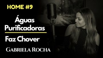 GABRIELA ROCHA – ÁGUAS PURIFICADORAS + FAZ CHOVER ft. LUKAS