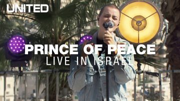 Prince of Peace – Hillsong UNITED – Live from Israel